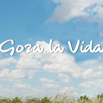 goza de las bondades de la vida